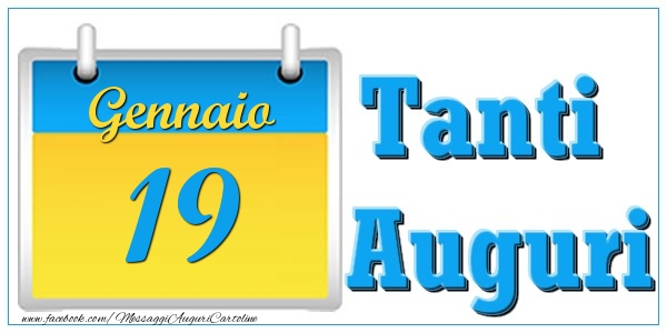 Cartoline di 19 Gennaio - Gennaio 19 Tanti  Auguri