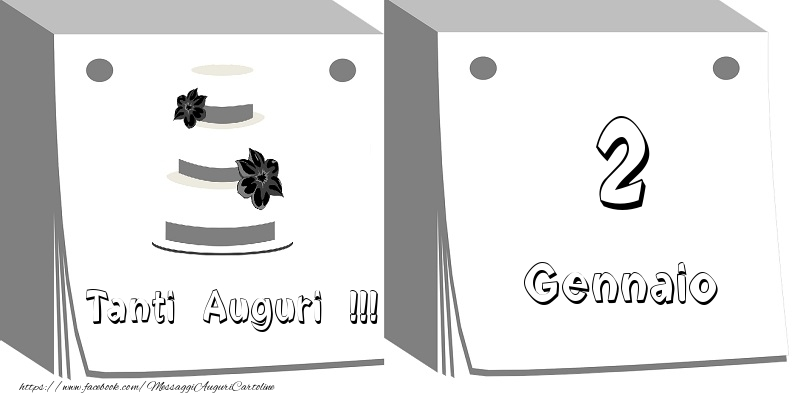 Cartoline di 2 Gennaio - 2 Gennaio Tanti auguri