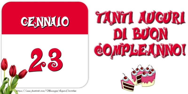 Cartoline di 23 Gennaio - Gennaio 23 Tanti auguri di Buon Compleanno!