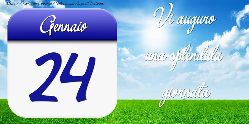 Cartoline di 24 Gennaio - Gennaio 24 Vi auguro una splendida giornata