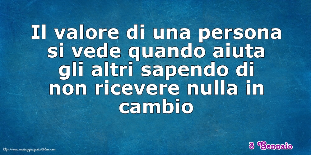 3 Gennaio - Il valore di una persona