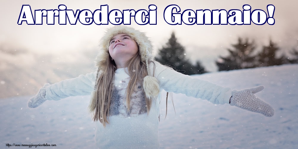 Cartoline di 31 Gennaio - Arrivederci Gennaio!