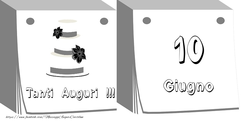 Cartoline di 10 Giugno - 10 Giugno Tanti auguri