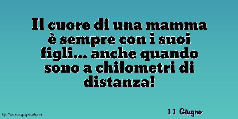 Cartoline di 11 Giugno - 11 Giugno - Il cuore di una mamma