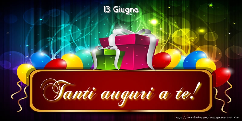 Cartoline di 13 Giugno - 13 Giugno - Tanti auguri a te!