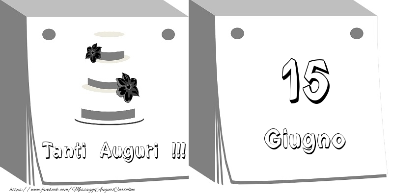 15 Giugno Tanti auguri