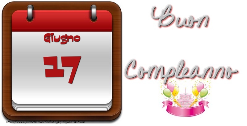 Giugno 17 Buon Compleanno