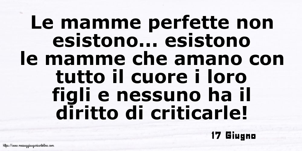 17 Giugno - Le mamme perfette non esistono
