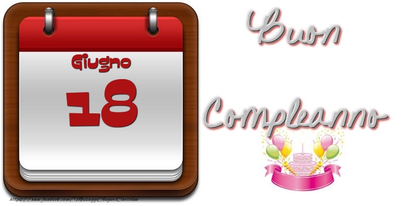 Giugno 18 Buon Compleanno
