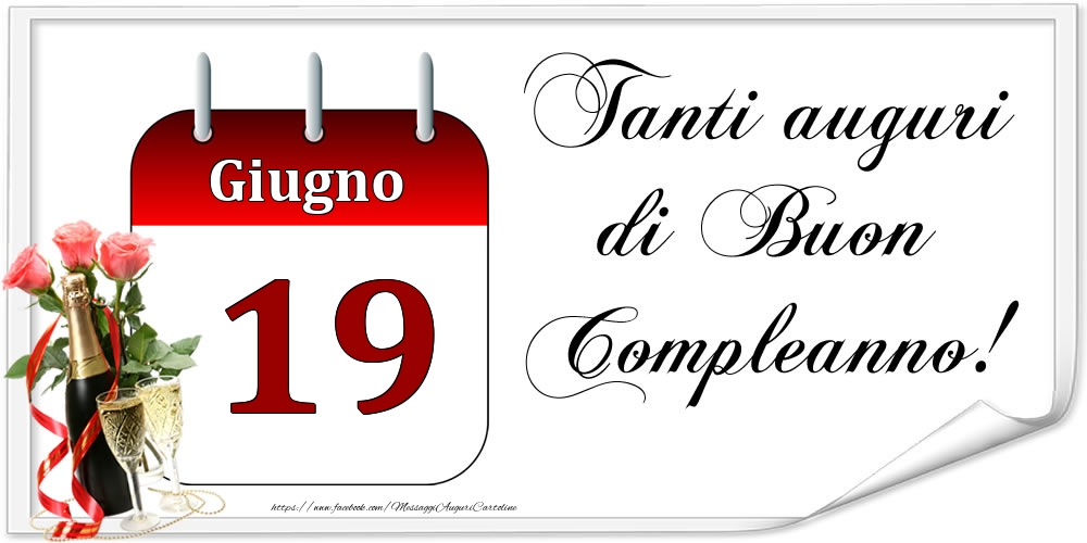 Cartoline di 19 Giugno - Tanti auguri di Buon Compleanno! - Giugno.19