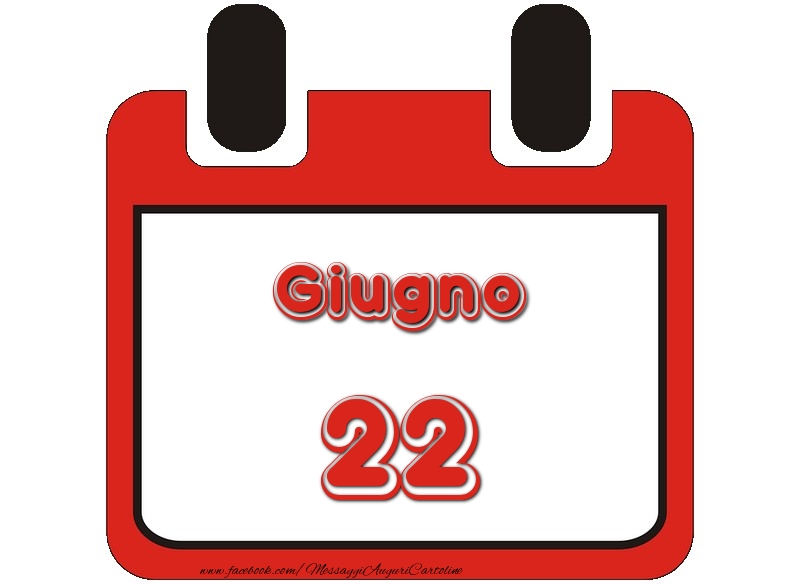 Cartoline di 22 Giugno - Giugno 22