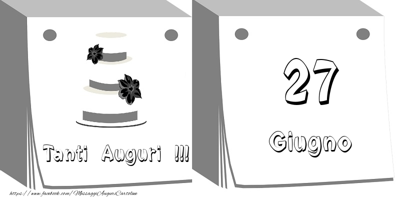 Cartoline di 27 Giugno - 27 Giugno Tanti auguri