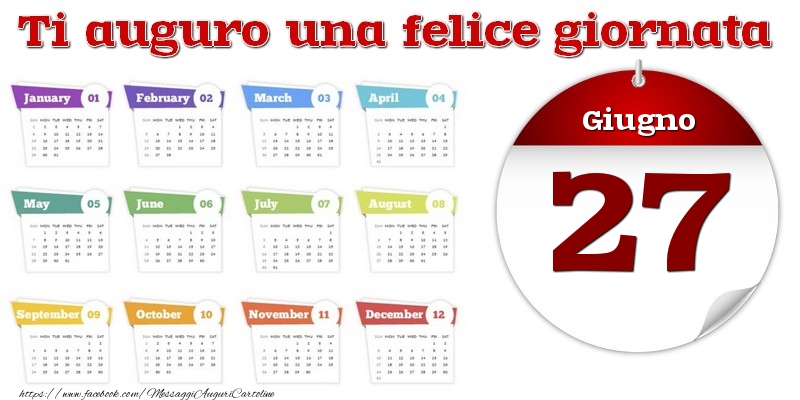 Giugno 27 Ti auguro una felice giornata