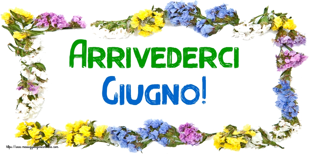 Cartoline di 30 Giugno - Arrivederci Giugno!