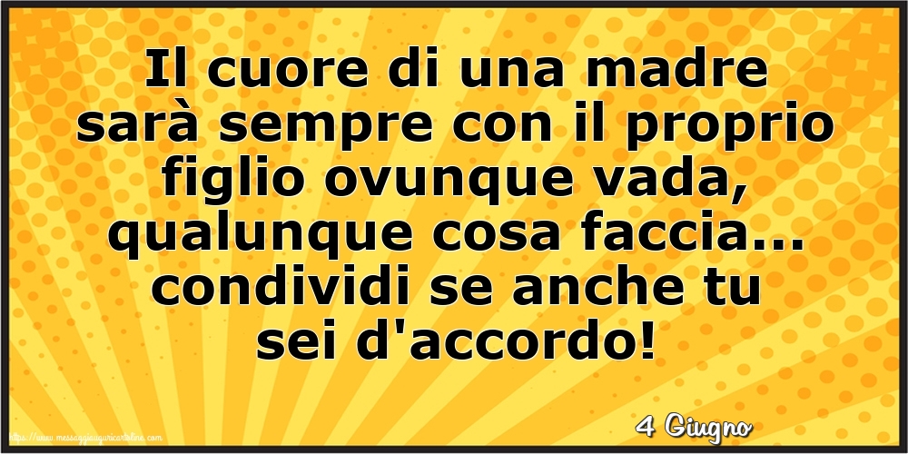 Cartoline di 4 Giugno - 4 Giugno - Il cuore di una madre sarà sempre con il proprio figlio