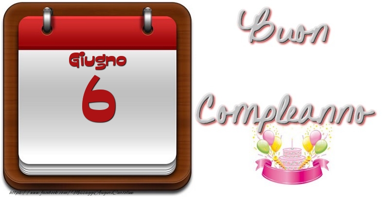 Giugno 6 Buon Compleanno