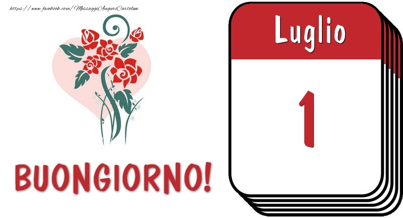 1 Luglio Buongiorno!