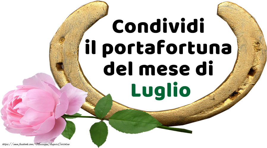 Cartoline di 1 Luglio - Condividi il portafortuna del mese di Luglio