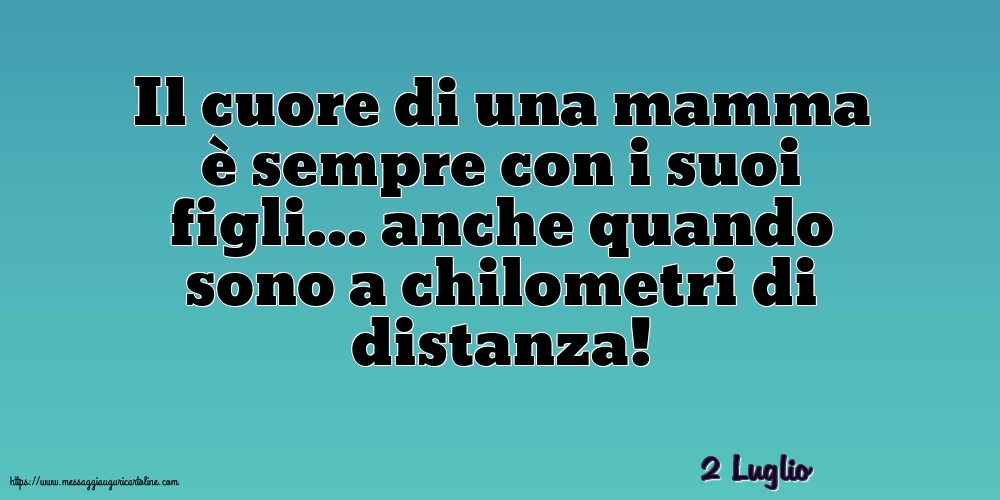 Cartoline di 2 Luglio - 2 Luglio - Il cuore di una mamma