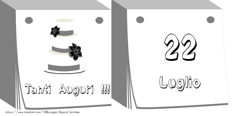 22 Luglio Tanti auguri