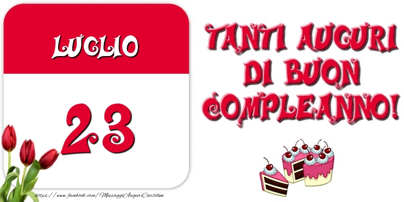 Cartoline di 23 Luglio - Luglio 23 Tanti auguri di Buon Compleanno!