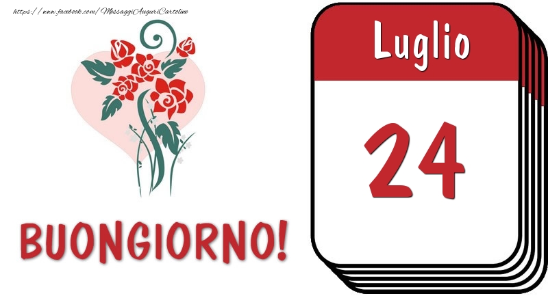 24 Luglio Buongiorno!