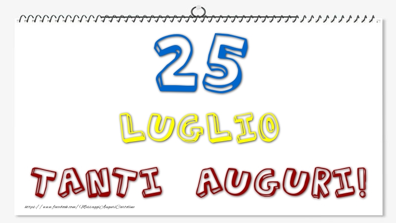 Cartoline di 25 Luglio - 25 Luglio - Tanti Auguri!