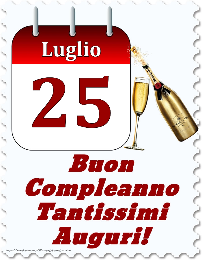 Luglio 25 Buon Compleanno Tantissimi Auguri!