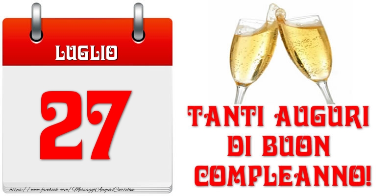 Luglio 27 Tanti auguri di Buon Compleanno!