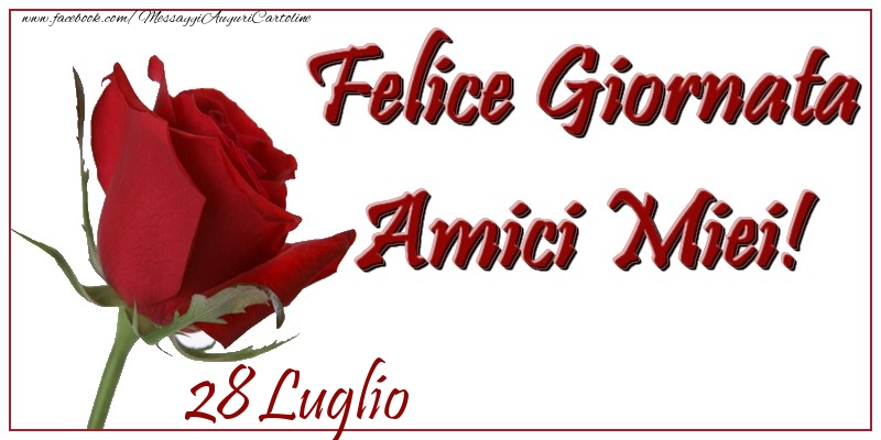 Luglio 28 Felice Giornata Amici Miei