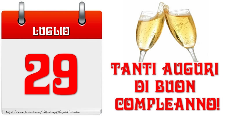 Luglio 29 Tanti auguri di Buon Compleanno!