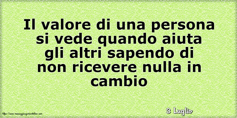 Cartoline di 3 Luglio - 3 Luglio - Il valore di una persona