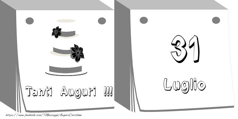 Cartoline di 31 Luglio - 31 Luglio Tanti auguri