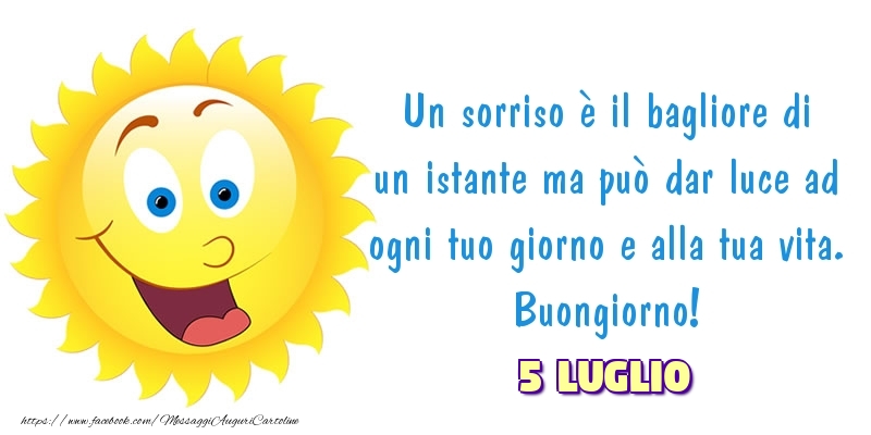 Cartoline di 5 Luglio - 5 Luglio - Buongiorno!