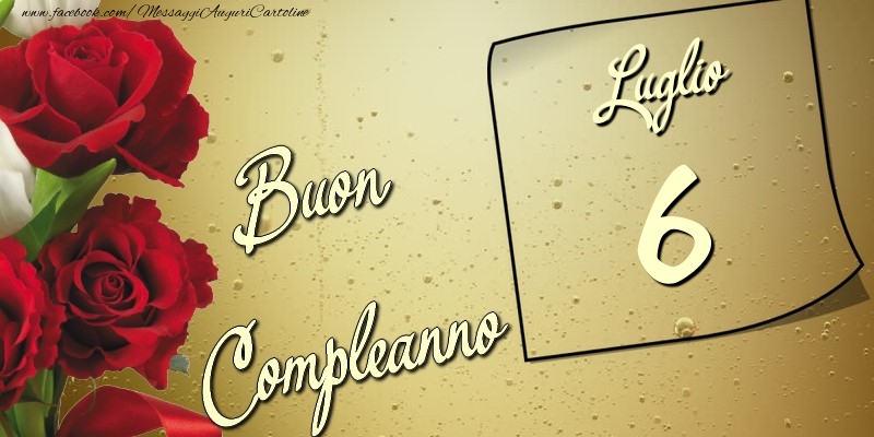 Buon compleanno 6 Luglio