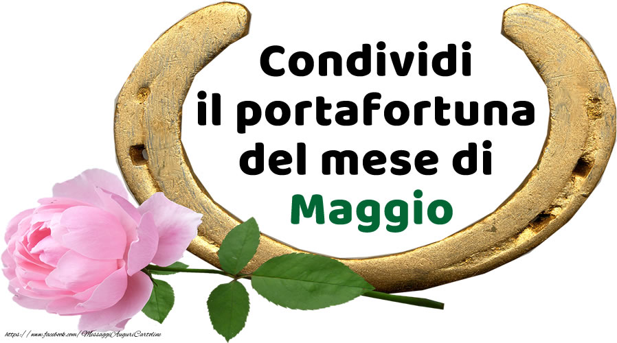 Cartoline di 1 Maggio - Condividi il portafortuna del mese di Maggio