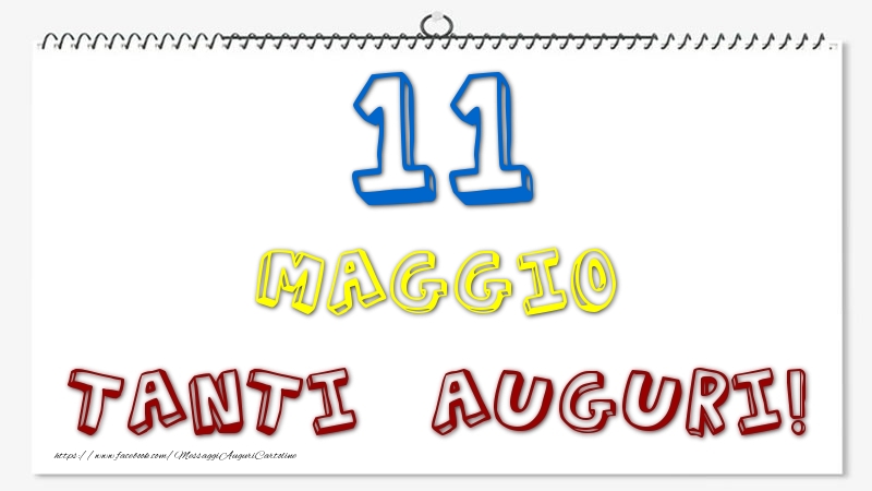 Cartoline di 11 Maggio - 11 Maggio - Tanti Auguri!