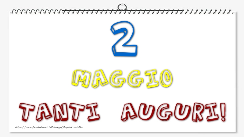 2 Maggio - Tanti Auguri!