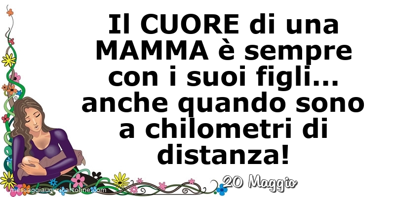 Cartoline di 20 Maggio - 20 Maggio - Il cuore di una mamma