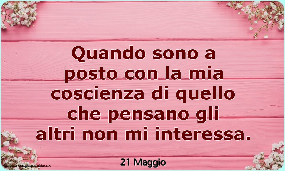 Cartoline di 21 Maggio - 21 Maggio - Quando sono a posto con la mia coscienza