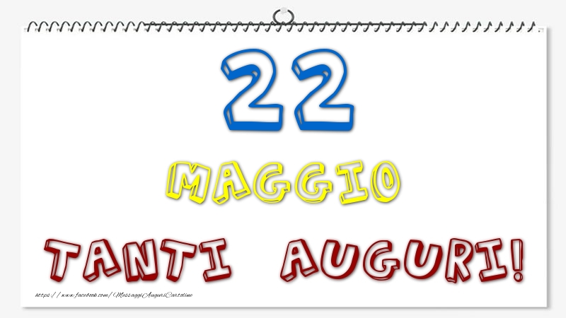 22 Maggio - Tanti Auguri!