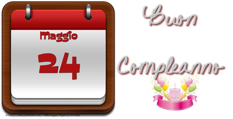 Cartoline di 24 Maggio - Maggio 24 Buon Compleanno