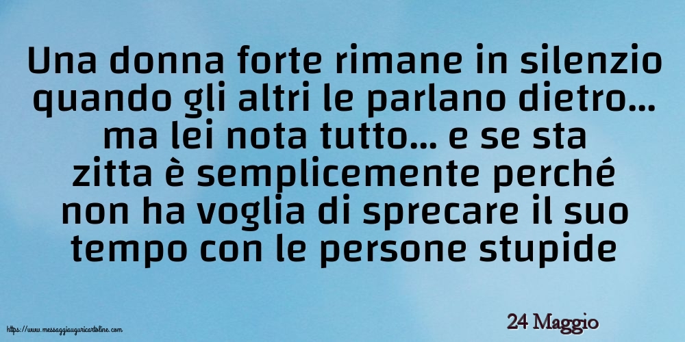 Cartoline di 24 Maggio - 24 Maggio - Una donna forte rimane in silenzio