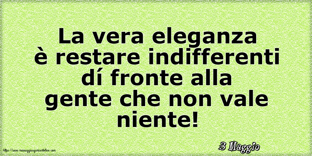 3 Maggio - La vera eleganza