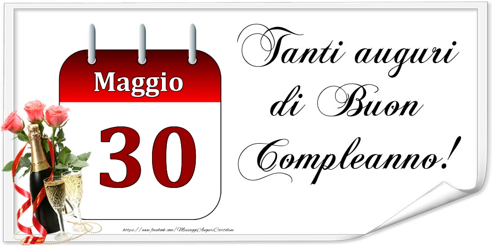 Tanti auguri di Buon Compleanno! - Maggio.30