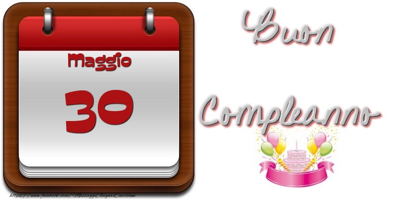 Cartoline di 30 Maggio - Maggio 30 Buon Compleanno