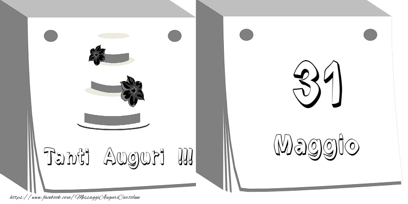 Cartoline di 31 Maggio - 31 Maggio Tanti auguri