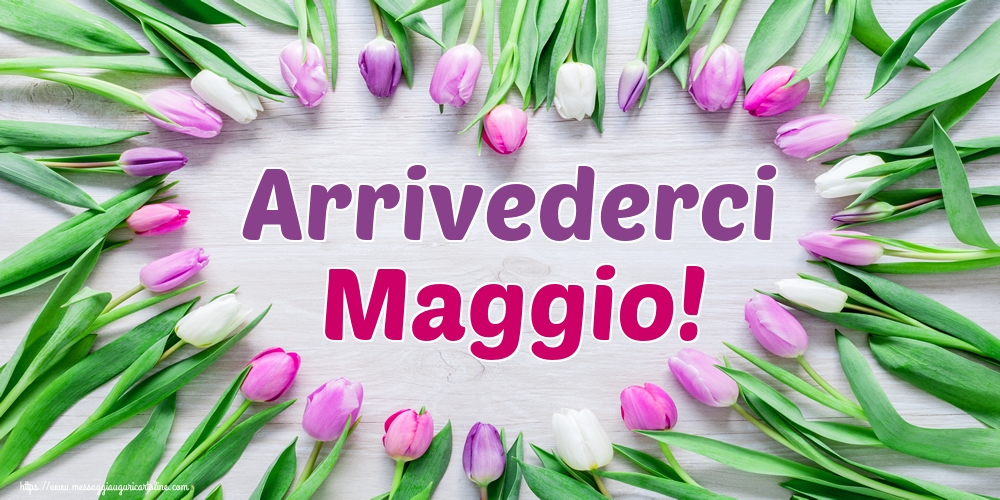 Cartoline di 31 Maggio - Arrivederci Maggio!