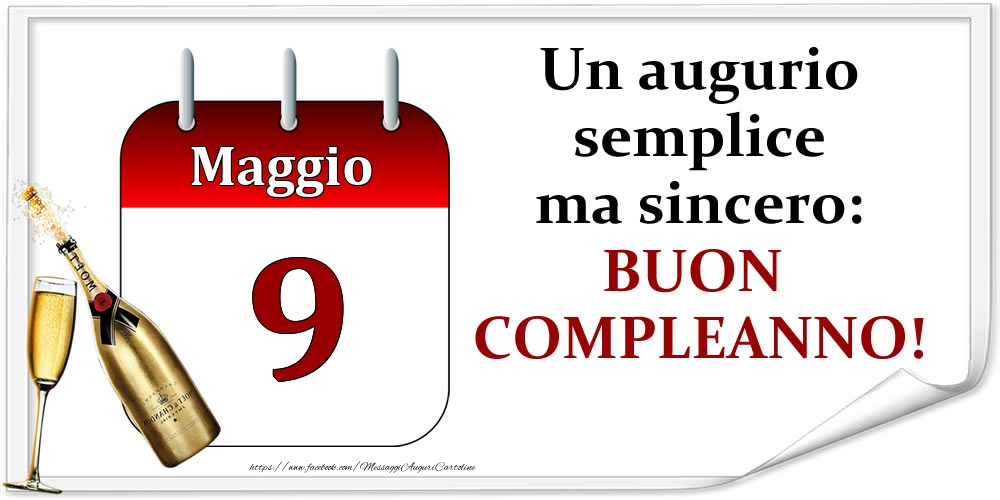 Cartoline di 9 Maggio - Maggio 9 Un augurio semplice ma sincero: BUON COMPLEANNO!
