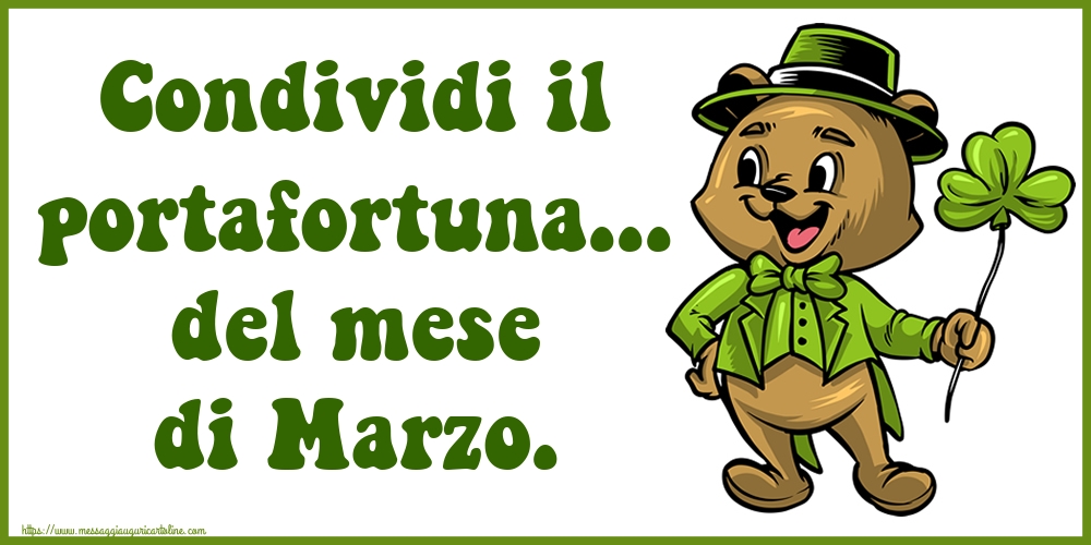 Condividi il portafortuna... del mese di Marzo.